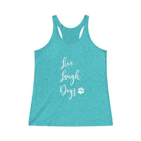 Live, Laugh, Dogs - Women's Tri-Blend Tank