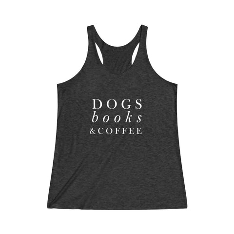 Dogs, Books, & coffee - Women's Tri-Blend Tank