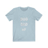 Dog Dad AF - Classic Tee