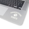 Pawsitive Vibes - Premium Sticker
