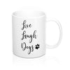 Live, Laugh, Dogs - Classic Mug 11oz