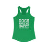 Dogs Make Me Happy... You Not So Much - Racerback Tank