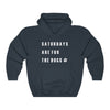 Saturdays Are For The Dogs - Hooded Sweatshirt