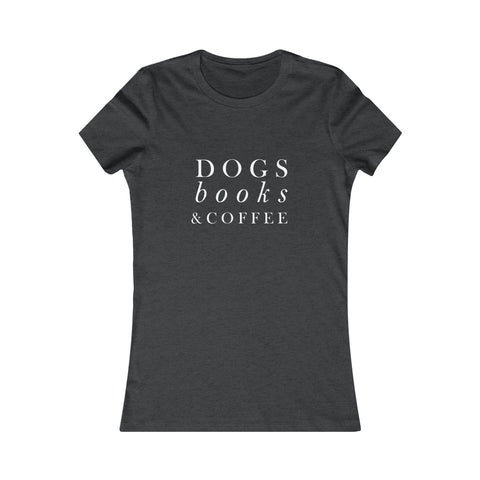 Dogs, Books, & Coffee - Women's Fitted Tee
