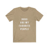 Dogs Are My Favorite People - Classic Tee
