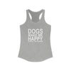 Dogs Make Me Happy - Racerback Tank