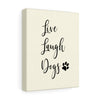 Live Laugh Dogs - Canvas Wall Print