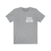 Dog Mom - Classic Tee