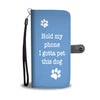 Hold My Phone I Gotta Pet This Dog - Wallet Phone Case (Sky Blue)
