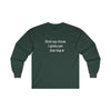 Hold My Drink - Classic Long Sleeve Tee