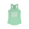 Dogs Make Me Happy - Racerback Tank