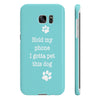 Hold My Phone I Gotta Pet This Dog - Slim Phone Case (Blue)