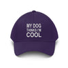 My Dog Thinks I'm Cool - Classic Hat