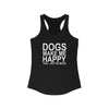 Dogs Make Me Happy... You Not So Much - Racerback Tank