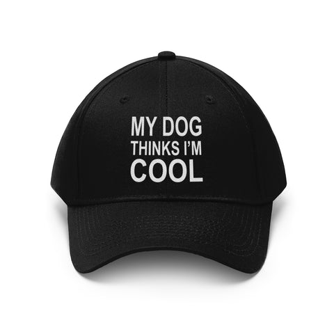 My Dog Thinks I'm Cool - Classic Hat