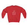 I Just Want All The Dogs Cozy Sweatshirt