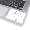 My Dog Was Right About You - Premium Sticker