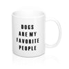 Dogs Are My Favorite People - Classic Mug 11oz