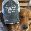 Hold My Drink I Gotta Pet This Dog - Distressed Hat