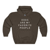 Dogs Are My Favorite People - Hooded Sweatshirt