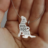 Be The Person Your Dog Thinks You Are - Sterling Silver Necklace (3/4"-1")
