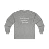 Hold My Drink - Classic Long Sleeve Tee