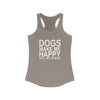 Dogs Make Me Happy... You Not So Much - Racerback Tank