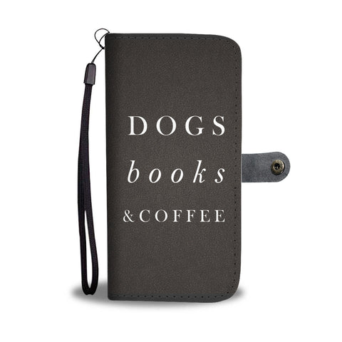 Dogs, Books, & Coffee - Wallet Phone Case