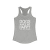 Dogs Make Me Happy... You Not So Much - Racerback Tank