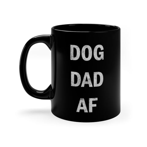 Dog Dad AF - Black mug 11oz