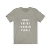 Dogs Are My Favorite People - Classic Tee