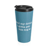 Hold My Drink I Gotta Pet This Dog - Stainless Steel Thermos