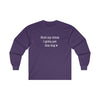 Hold My Drink - Classic Long Sleeve Tee