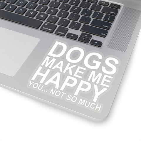 Dogs Make Me Happy - Premium Sticker