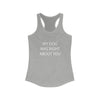 My Dog Was Right About You - Fitted Racerback Tank