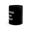 Hold My Drink I Gotta Pet This Dog - Black mug 11oz