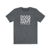 Dogs Make Me Happy You Not So Much - Classic Tee