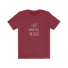 I Just Want All The Dogs - Classic Tee