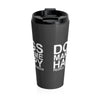 Dogs Make Me Happy - Stainless Steel Thermos