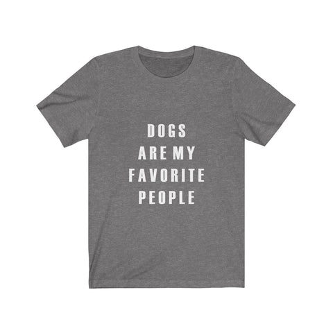 Dogs Are My Favorite People - Classic Tee