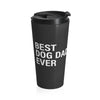 Best Dog Dad Ever - Stainless Steel Thermos