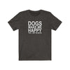 Dogs Make Me Happy You Not So Much - Classic Tee
