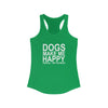 Dogs Make Me Happy - Racerback Tank