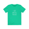 I Just Want All The Dogs - Classic Tee