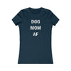 Dog Mom AF - Women's Fitted Tee